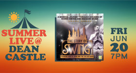 Summer Live @ Dean Castle - The Story of Swing